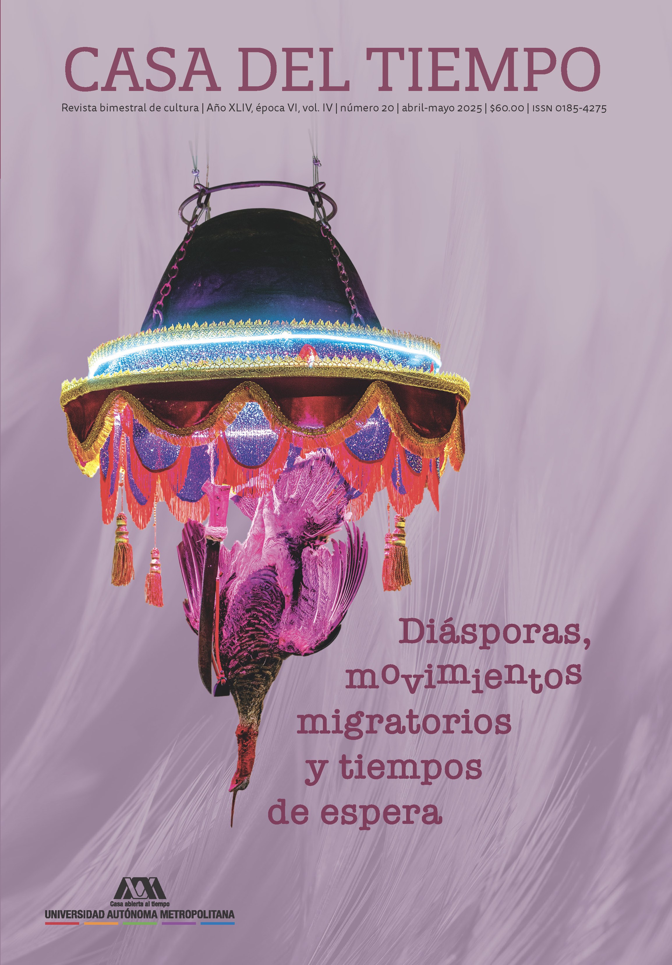 Casa del tiempo, Año XLIV, vol. IV, época VI, número 20, abril-mayo de 2025